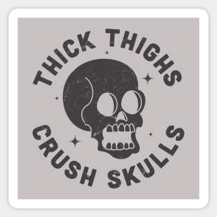 Thick Thighs Crush Skulls Body Positive Workout Gym Sticker